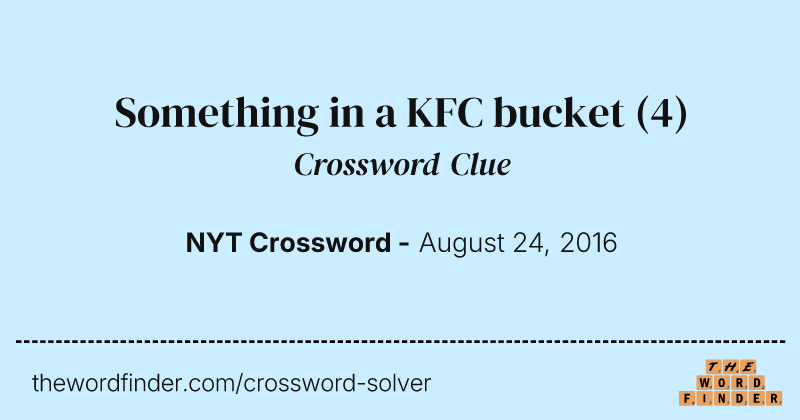 Something in a KFC bucket crossword clue image
