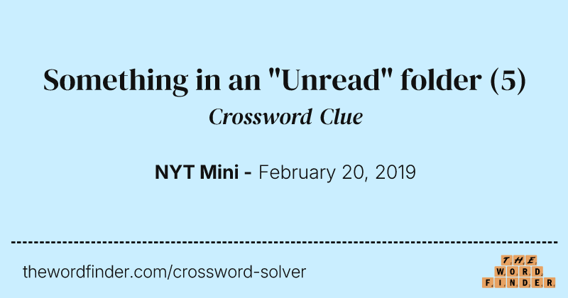Something in an "Unread" folder crossword clue image