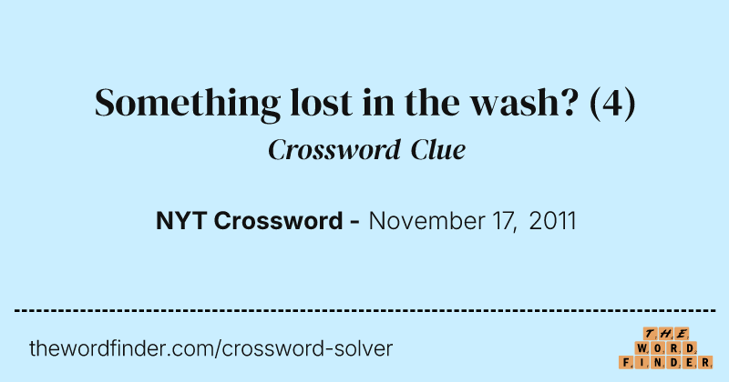 Something lost in the wash? crossword clue image
