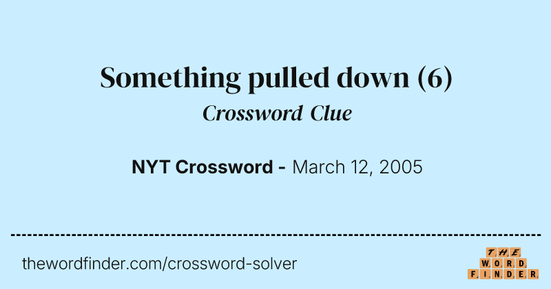 Something pulled down crossword clue image