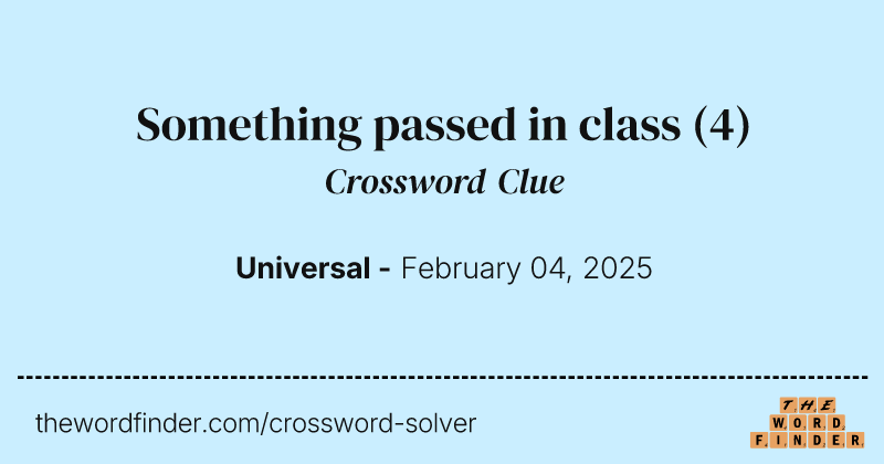 Something passed in class crossword clue image