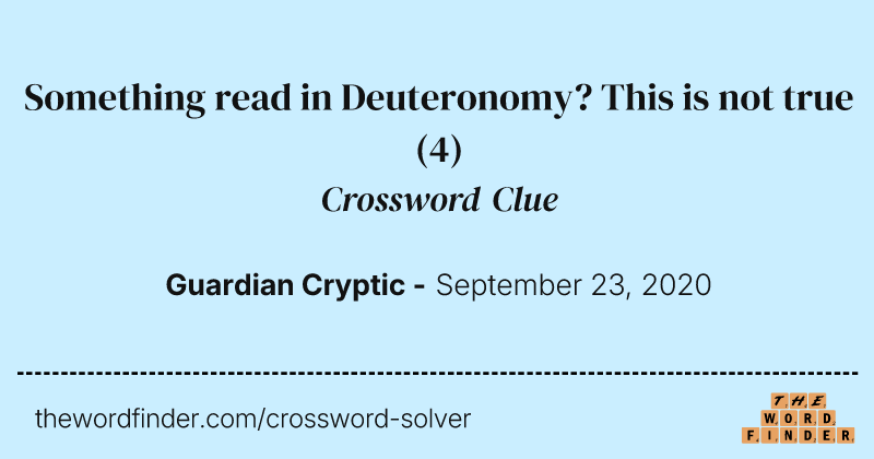 Something read in Deuteronomy? This is not true crossword clue image