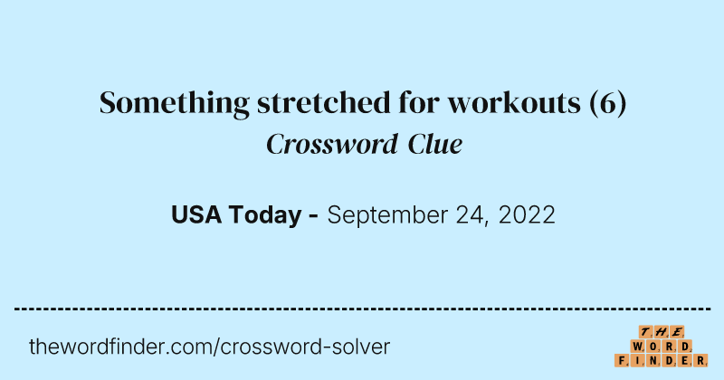 Something stretched for workouts crossword clue image