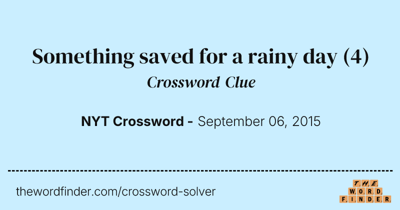 Something saved for a rainy day crossword clue image