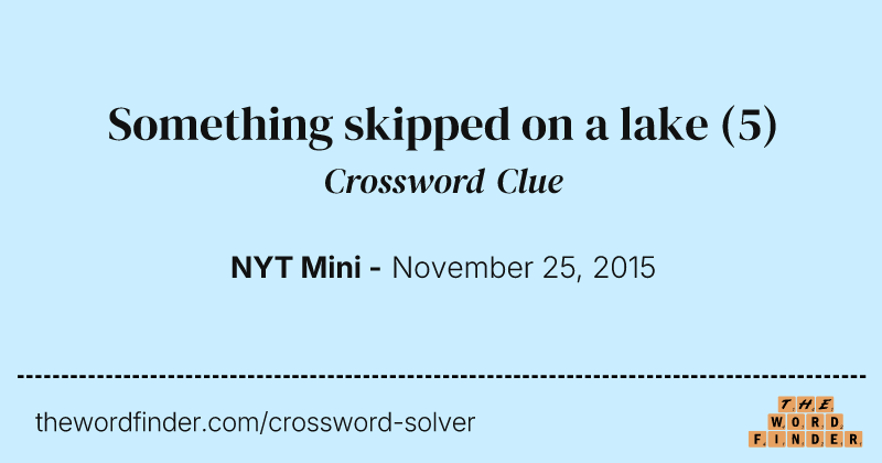 Something skipped on a lake crossword clue image