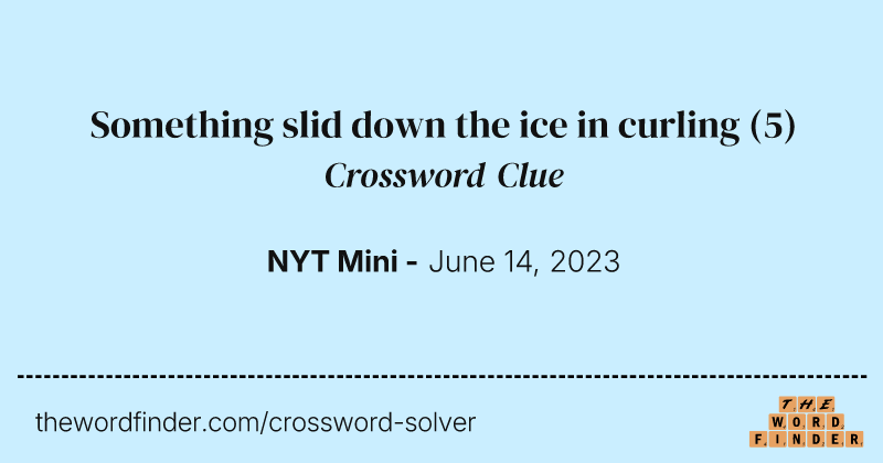 Something slid down the ice in curling crossword clue image