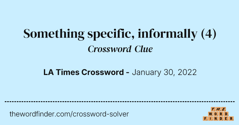 Something specific, informally crossword clue image