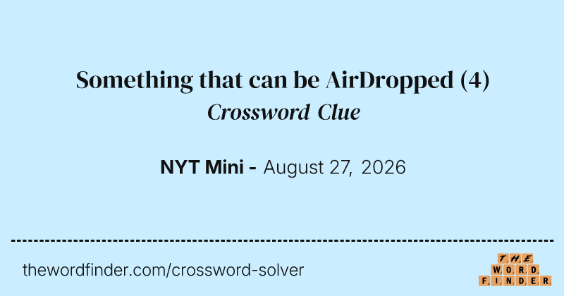 Something that can be AirDropped crossword clue image