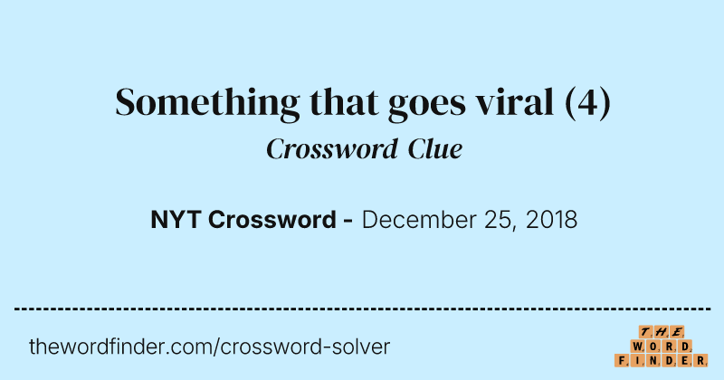 Something that goes viral crossword clue image