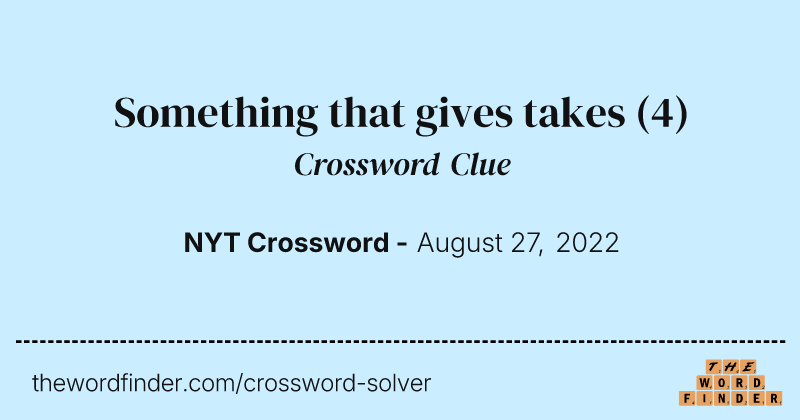 Something that gives takes crossword clue image