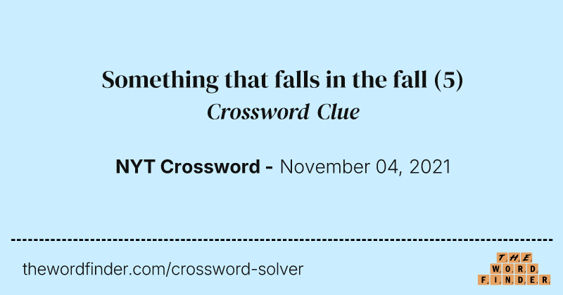 Something that falls in the fall crossword clue image