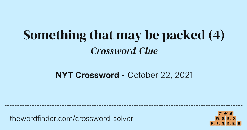 Something that may be packed crossword clue image