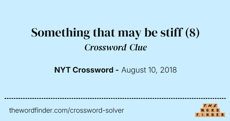 Something that may be stiff crossword clue image