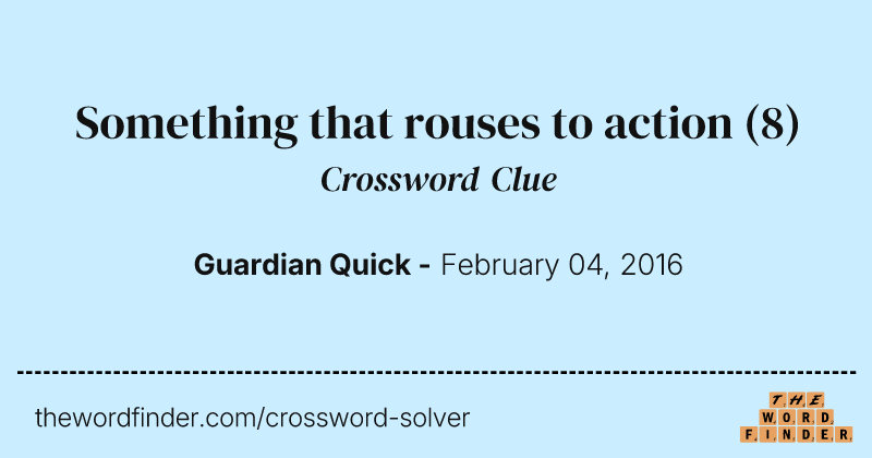 Something that rouses to action crossword clue image