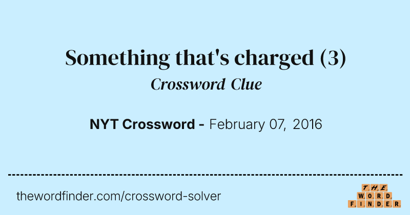 Something that's charged crossword clue image