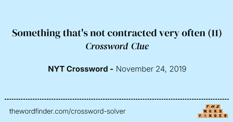 Something that's not contracted very often crossword clue image