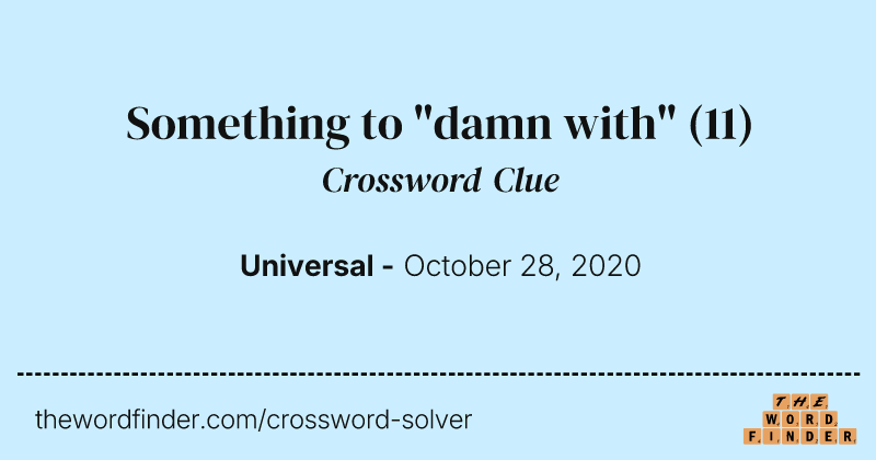 Something to "damn with" crossword clue image