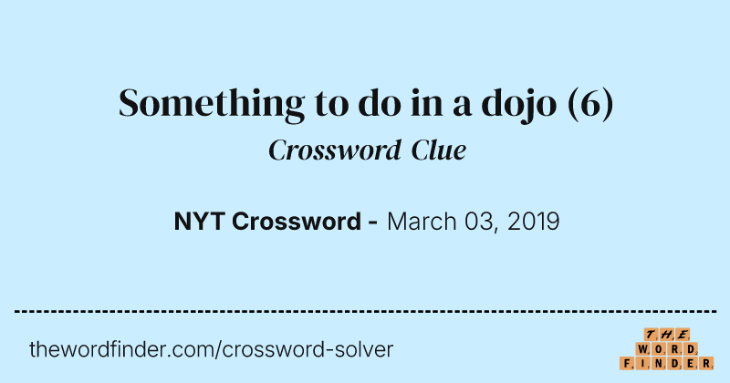 Something to do in a dojo crossword clue image