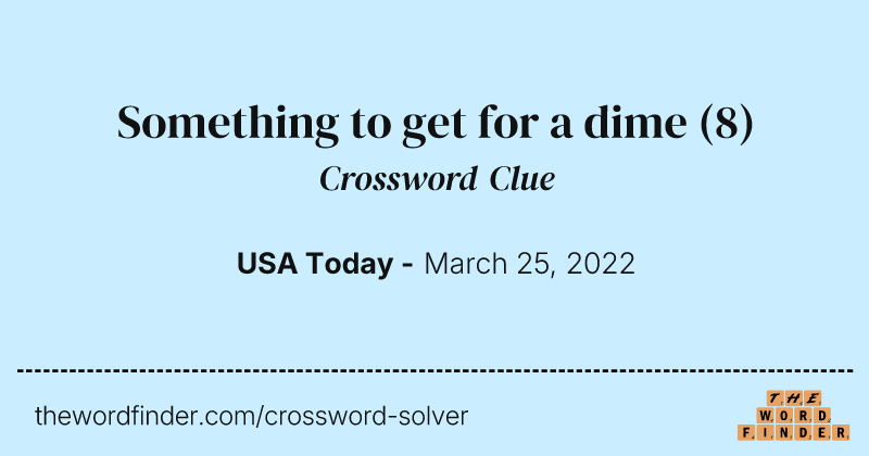 Something to get for a dime crossword clue image
