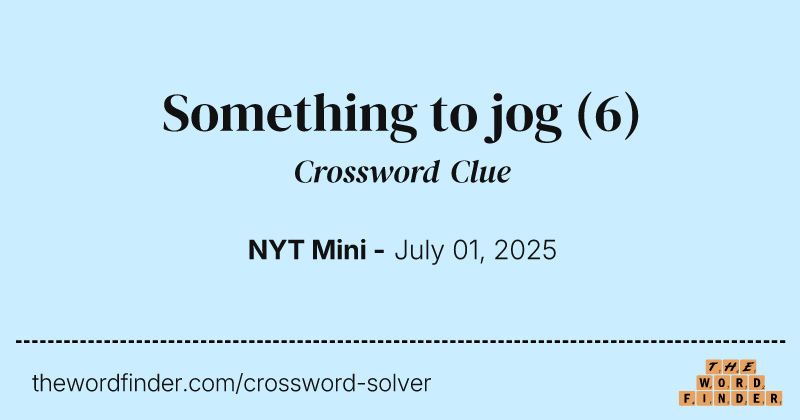 Something to jog crossword clue image