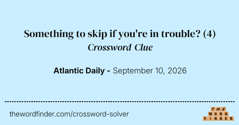 Something to skip if you're in trouble? crossword clue image