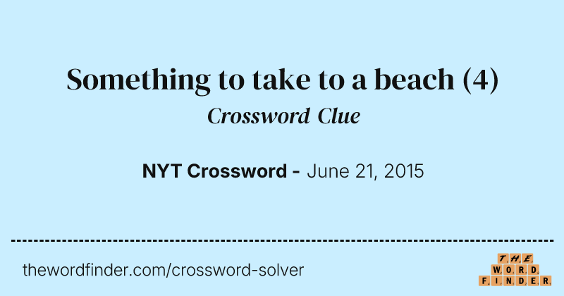 Something to take to a beach crossword clue image