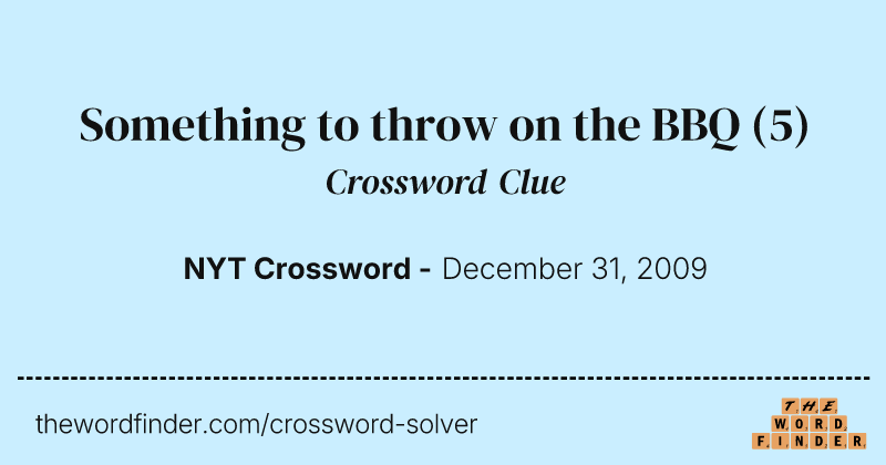 Something to throw on the BBQ crossword clue image