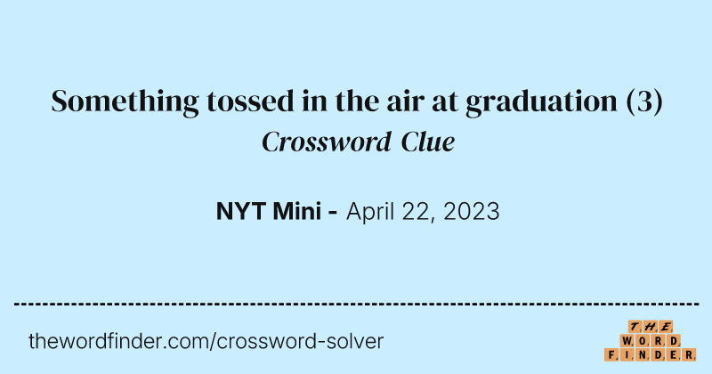 Something tossed in the air at graduation crossword clue image