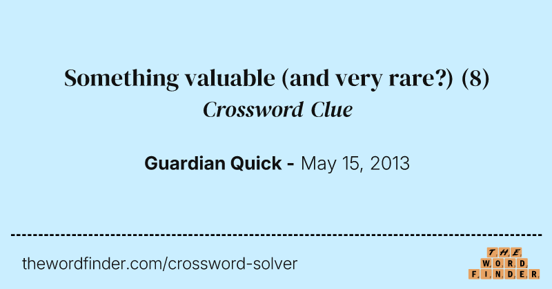Something valuable (and very rare?) crossword clue image