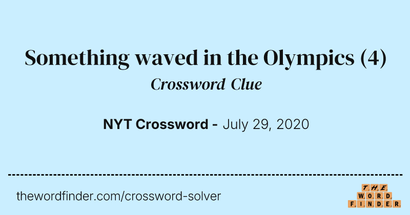 Something waved in the Olympics crossword clue image