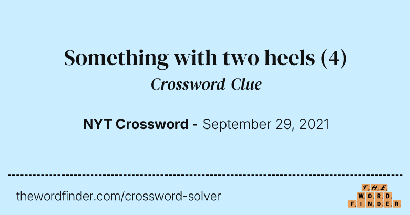 Something with two heels crossword clue image