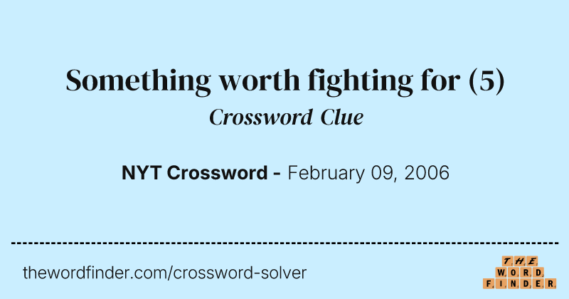 Something worth fighting for crossword clue image