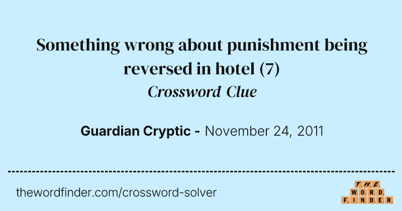 Something wrong about punishment being reversed in hotel crossword clue image
