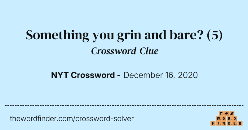 Something you grin and bare? crossword clue image