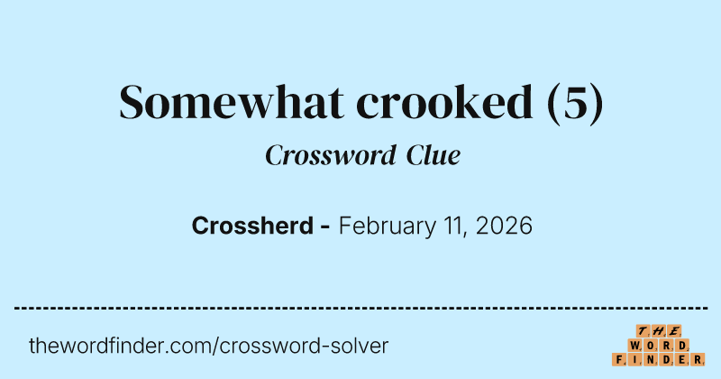 Somewhat crooked crossword clue image