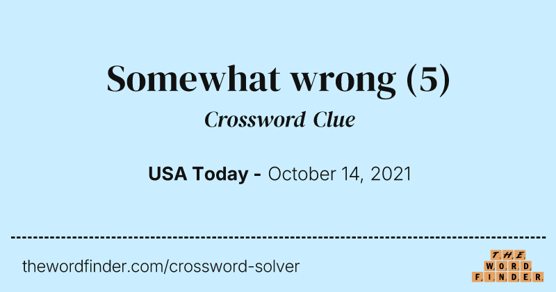 Somewhat wrong crossword clue image