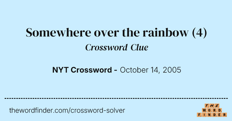 Somewhere over the rainbow crossword clue image