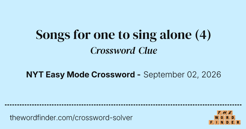 Songs for one to sing alone crossword clue image