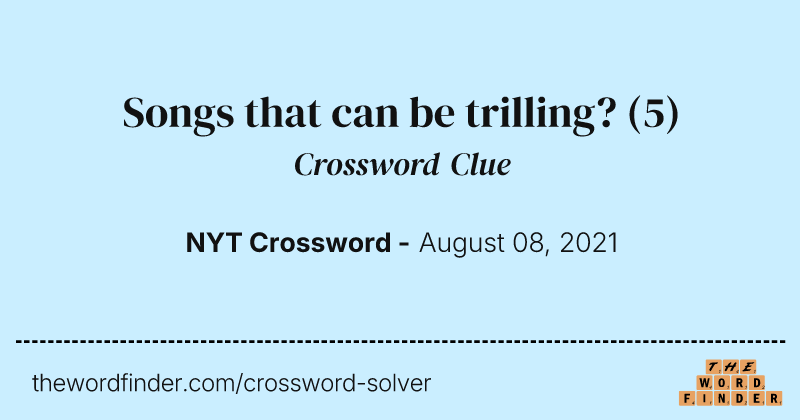 Songs that can be trilling? crossword clue image