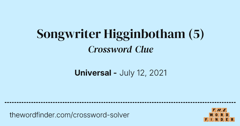 Songwriter Higginbotham crossword clue image
