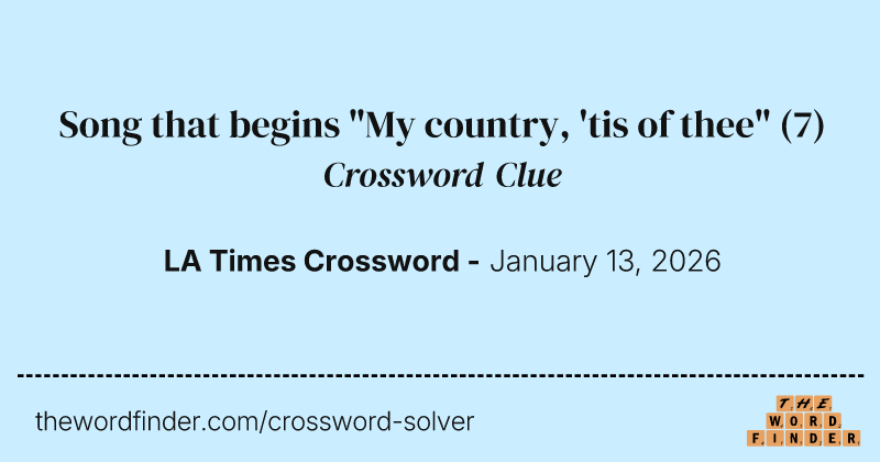 Song that begins "My country, 'tis of thee" crossword clue image