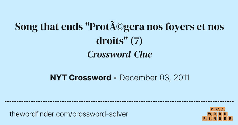 Song that ends "Protégera nos foyers et nos droits" crossword clue image