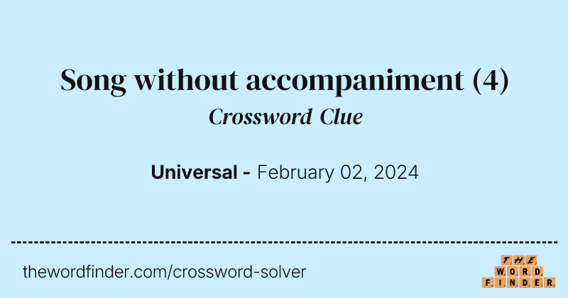Song without accompaniment crossword clue image