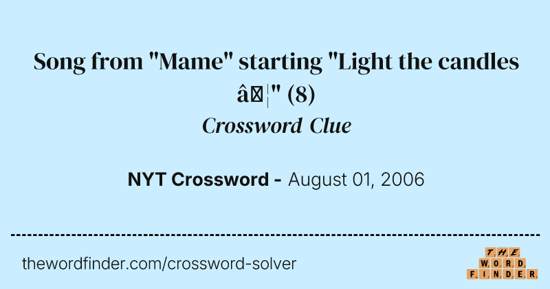 Song from "Mame" starting "Light the candles …" crossword clue image
