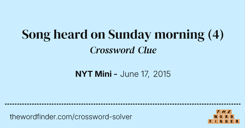 Song heard on Sunday morning crossword clue image