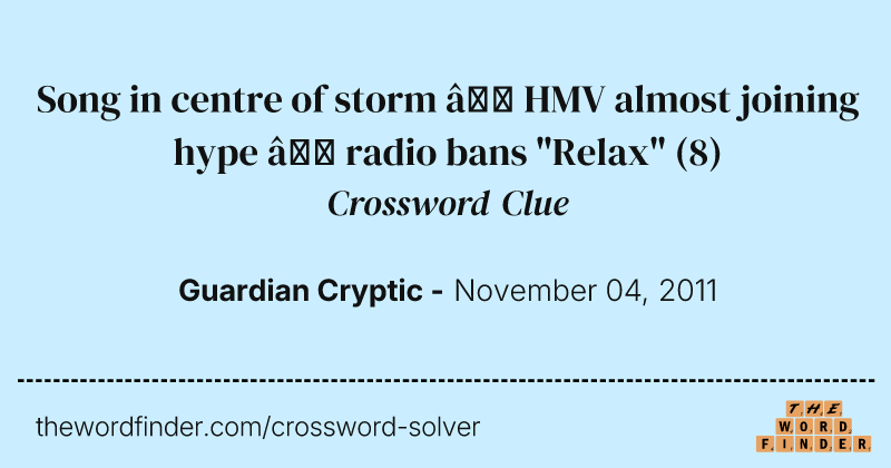 Song in centre of storm — HMV almost joining hype — radio bans "Relax" crossword clue image