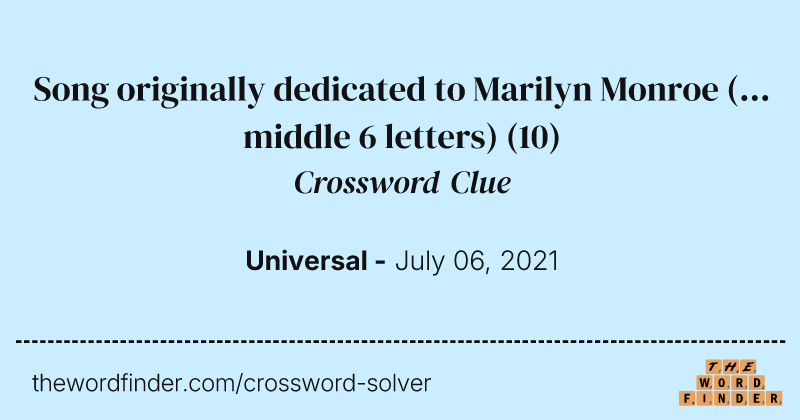 Song originally dedicated to Marilyn Monroe (... middle 6 letters) crossword clue image