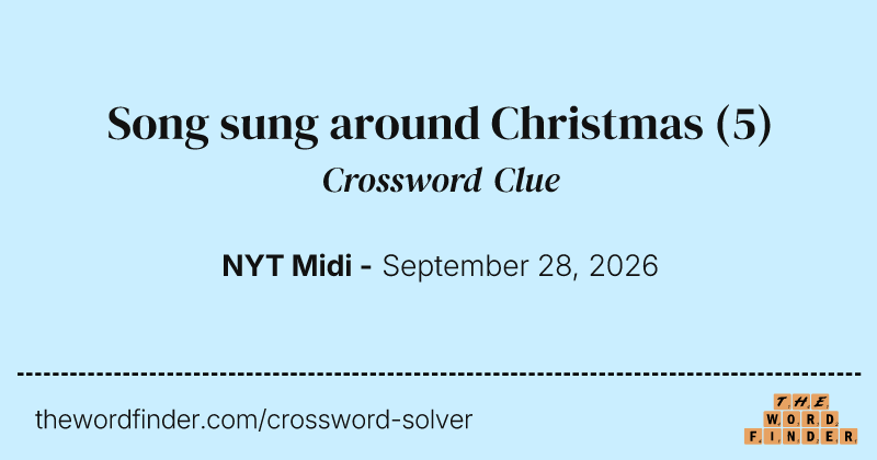 Song sung around Christmas crossword clue image