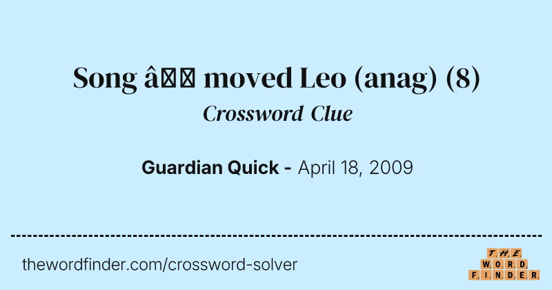 Song — moved Leo (anag) crossword clue image