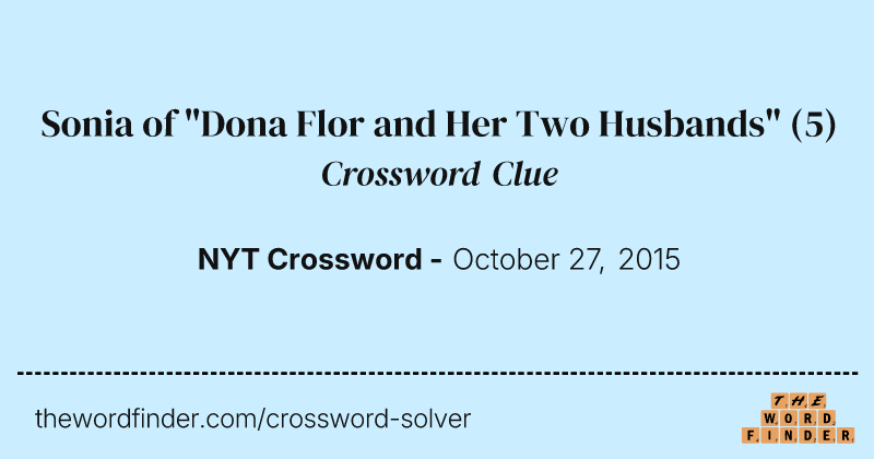 Sonia of "Dona Flor and Her Two Husbands" crossword clue image